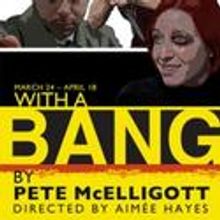 Southern Rep & NOLA Project Present WITH A BANG, 3/24-4/18